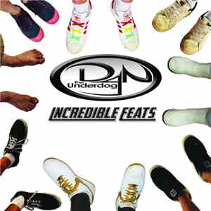 Dan The Underdog - Incredible Feats download mp3