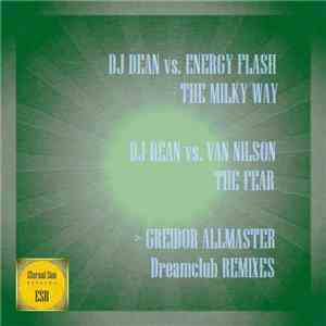 DJ Dean Presents Energy Flash , Van Nilson - The Milky Way / The Fear download mp3