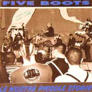 Five Boots - Le Nostre Piccole Storie mp3 download