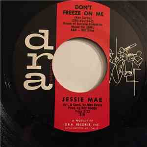 Jessie Mae - Don't Freeze On Me / It Might As Well Be Spring download mp3
