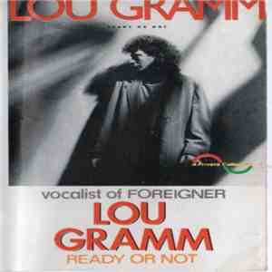 Lou Gramm - Ready Or Not download mp3