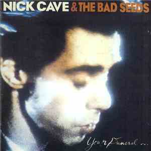 Nick Cave & The Bad Seeds - Your Funeral ... My Trial mp3 download