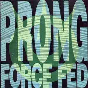 Prong - Force Fed download mp3