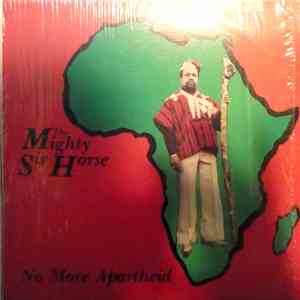 The Mighty Sir Horse - No More Apartheid mp3 download