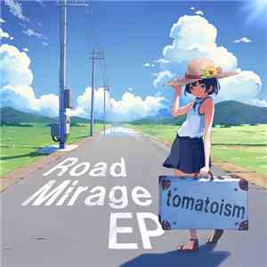 tomatoism - Road Mirage EP download mp3