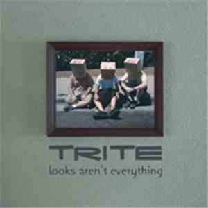 Trite  - Looks Aren't Everything download mp3