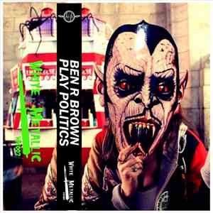 Ben R.Brown - Play Politics download mp3