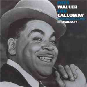 Fats Waller, Cab Calloway - Legendary Radio Broadcasts download mp3