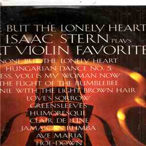 Isaac Stern - None But The Lonely Heart - Isaac Stern Plays Great Violin Favorites download mp3