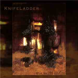 KnifeLadder - This World On Fire download mp3