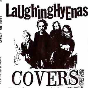 Laughing Hyenas - Covers: Stolen Tapes 92 To 94 download mp3