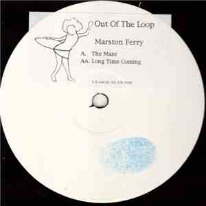 Marston Ferry - The Maze / Long Time Coming download mp3
