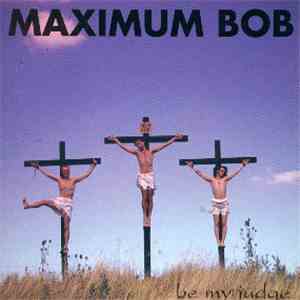 Maximum Bob  - Be My Judge download mp3