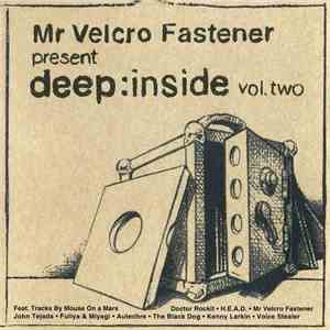 Mr Velcro Fastener - Deep:Inside Vol. Two download mp3
