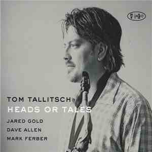 Tom Tallitsch - Heads Or Tales download mp3