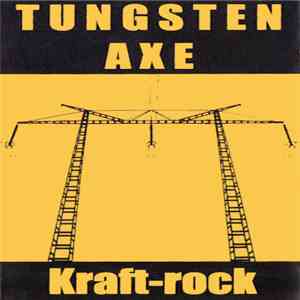 Tungsten Axe - Kraft-Rock download mp3