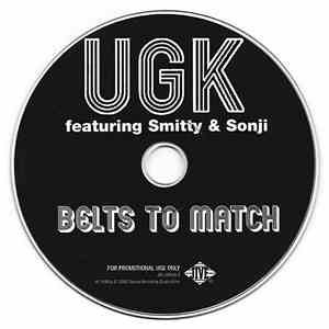 UGK Featuring Smitty, Sonji - Belts To Match download mp3