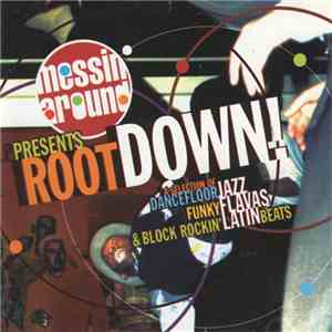 Various - Messin' Around Presents Root Down download mp3