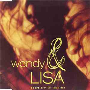 Wendy & Lisa - Don't Try To Tell Me download mp3