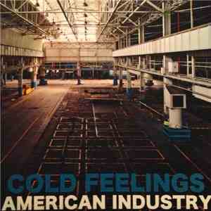 Cold Feelings - American Industry download mp3