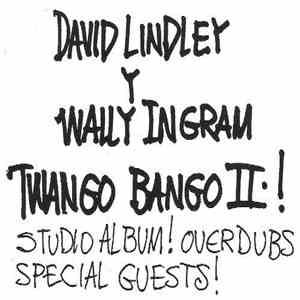 David Lindley Y Wally Ingram - Twango Bango II download mp3