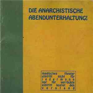 Die Anarchistische Abendunterhaltung! - Die Anarchistische Abendunterhaltung! download mp3