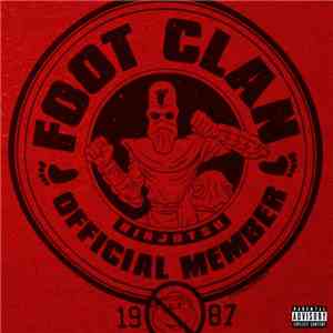 Foot Clan - The Rise & Fall Of The Foot Clan: Vol. 1 mp3 download