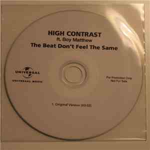 High Contrast Ft. Boy Matthew - The Beat Don't Feel The Same mp3 download