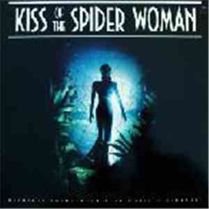 John Neschling / Nando Carneiro and Wally Badarou - Original Soundtrack With Music & Dialogue: Kiss Of The Spider Woman mp3 download