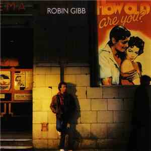 Robin Gibb - How Old Are You? download mp3