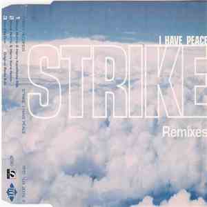 Strike - I Have Peace (Remixes) download mp3