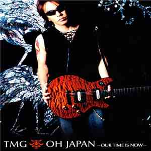 Tak Matsumoto Group - Oh Japan ~Our Time Is Now~ download mp3