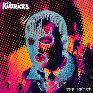 The Kubricks - The Heist download mp3