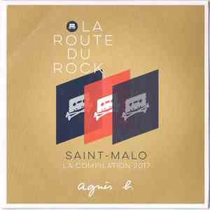 Various - La Route Du Rock - La Compilation 2017 download mp3