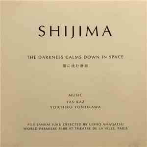 Yas-Kaz, Yoichiro Yoshikawa - Shijima (The Darkness Calms Down In Space) download mp3