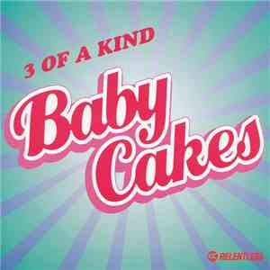 3 Of A Kind  - Baby Cakes download mp3