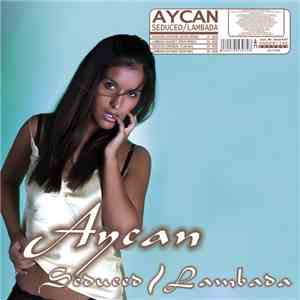 Aycan - Seduced download mp3