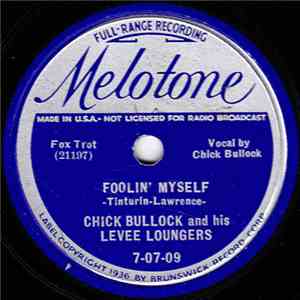 Chick Bullock And His Levee Loungers - Foolin' Myself / A Sailboat In The Moonlight download mp3