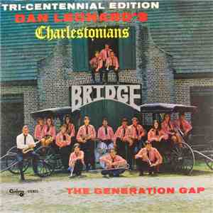 Dan Leonard's Charlestonians - The Generation Gap - Tri-Centenial Edition mp3 download