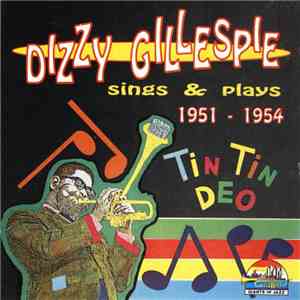Dizzy Gillespie - Sings & Plays 1951 - 1954 download mp3