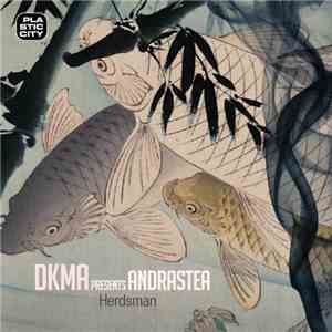 DKMA Presents Andrastea - Herdsman download mp3