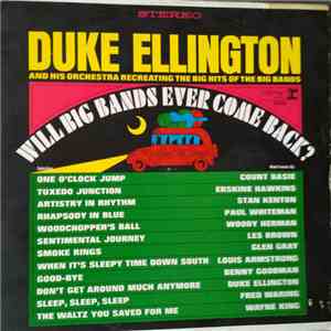 Duke Ellington And His Orchestra - Will Big Bands Ever Come Back? download mp3