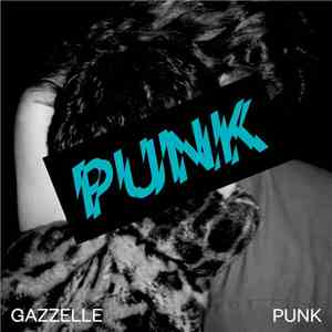 Gazzelle - Punk download mp3