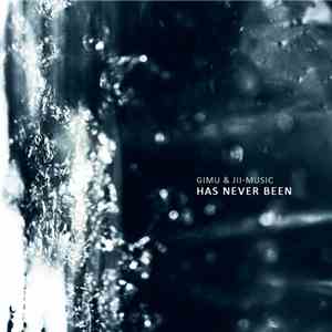 Gimu & Jii-Music - Has Never Been download mp3
