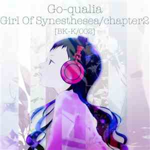 Go-qualia - Girl Of Synesthesea/Chapter2 download mp3