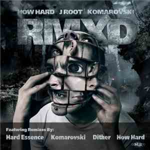 How Hard / j roOt / Komarovski - RMXD download mp3