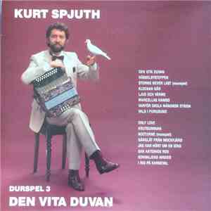 Kurt Spjuth - Durspel 3 - Den Vita Duvan download mp3