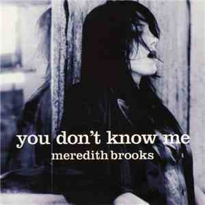 Meredith Brooks - You Don't Know Me mp3 download