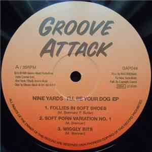Nine Yards  - I'll Be Your Dog download mp3