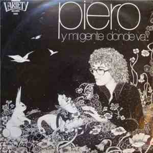 Piero  - Y Mi Gente Dónde Va... download mp3